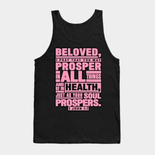 3 John 1:2 Beloved I Pray That You May Prosper In All Things Tank Top